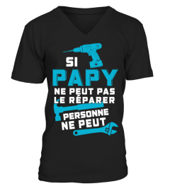 SI PAPY NE PEUT LE RÉPARER PERSONNE NE PEUT T SHIRT - PAPA T SHIRT 