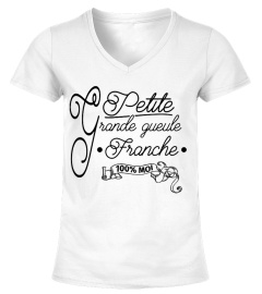 PETITE GRANDE GUEULE FRANCHE 100% MOI TSHIRT HUMOUR JB5 COLLECTION