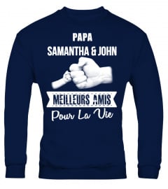 PAPA SAMANTHA & JOHN MEILLEURS AMIS POUR LA VIE T-SHIRT