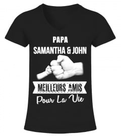 PAPA SAMANTHA & JOHN MEILLEURS AMIS POUR LA VIE T-SHIRT