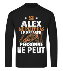 Si Alex Ne Peut Pas Le Reparer Personne Ne Peut