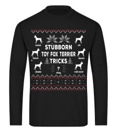 Stubborn Toy Fox Terrier Tricks Christmas Funny Sweatshirt Gifts T-shirt