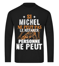 Si Michel Ne Peut Pas Le Reparer Personne Ne Peut