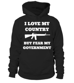Love Country Fear Government Shirt - Gun Confiscation GunNut