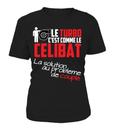 Le Turbo c'est comme le Célibat