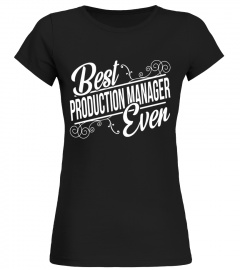 Best Production Manager Birthday T-Shirt gift