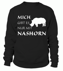 MICH GIBT ES NUR MIT NASHORN