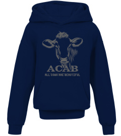 Limited  ACAB ALL Cows  ARE BEAUTIFUL