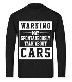 Warning May Spontaneously Talk About Cars Car Lovers T-Shirt