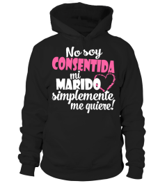 SO SOY CONSENTIDA MI MARIDO SIMPLEMENTE ME QUIERE  T-shirt