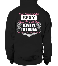 J'AI HORREUR D'ÊTRE SEXY MAIS JE SUIS TATA TATOUE DONC JE Ñ'Y PEUX RIEN  T-shirt