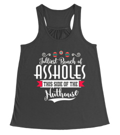 Jolliest Bunch of A-holes Funny T-Shirt