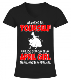 ALWAYS BE YOURSELF - APRIL GIRL