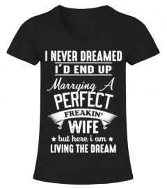 PERFECT FREAKIN' WIFE T Shirt