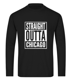 Chicago - Straight Outta Chicago
