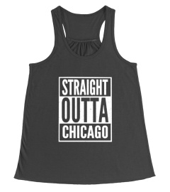 Chicago - Straight Outta Chicago