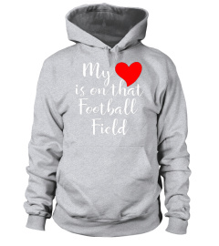 My Heart is on that Field Football T-Shirt Parents Mom Dad