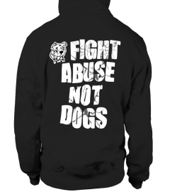 Fight Abuse Not Dogs