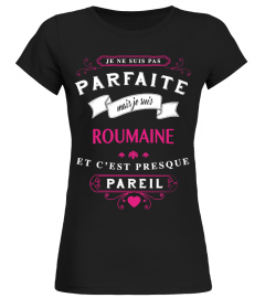 T-shirt Parfaite - Roumaine