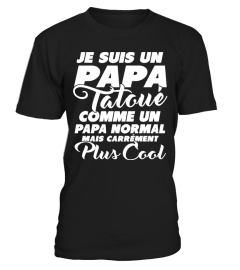 JE SUIS UN PAPA TATOUÉ T-SHIRT