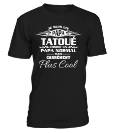 JE SUIS UN PAPA TATOUÉ T-SHIRT