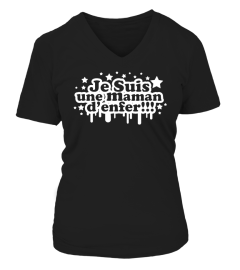 JE SUIS UNE MAMAN D'ENFER T-shirt