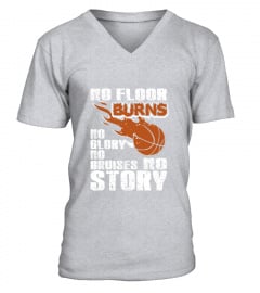 Basketball No Floor Burns No Glory No Bruises T-Shirt