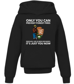 Only You Can Prevent Forest Fires Shirt