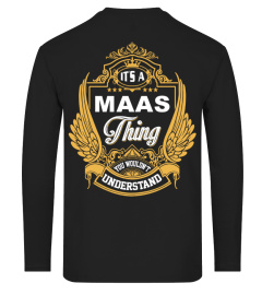 IT'S A MAAS THING YOU WOULDN'T UNDERSTAND