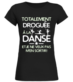 Droguée à la DANSE