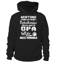 ACHTUNG WENN DU MEINE KNDER VERLETZT WIRST DU OPA BAR IN EINE GRIZZLY VERWANDELN T-SHIRT