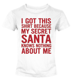  Secret Santa Know Me T shirt  Funny Christmas Women Men Gift