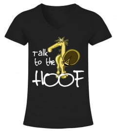 TALK TO THE HOOF... T shirt