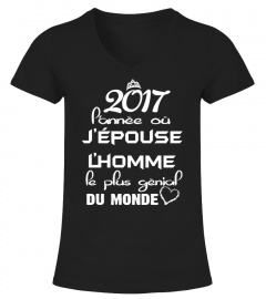 2017 P'ANNÈE OÙ J'ÉPOUSE J'HOMME PE PLUS GÈNIAL DU MONDE T-SHIRT
