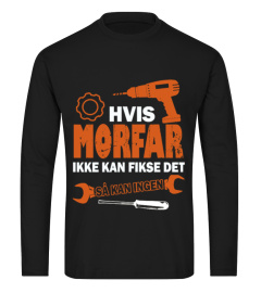 HVIS MORFAR IKKE KAN FIKSE DET