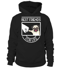 PUG BEST FRIENDS FOR LIFE