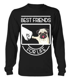 PUG BEST FRIENDS FOR LIFE