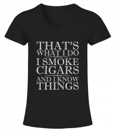 That's What I Do I Smoke Cigars  T-Shirt