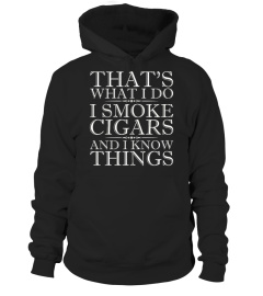 That's What I Do I Smoke Cigars  T-Shirt