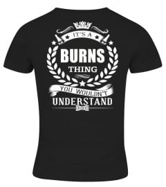 IT'S A BURNS THING YOU WOULDN'T UNDERSTAND