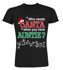 WHO NEEDS SANTA WHEN YOU HAVE AUNTIE