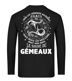 TOUS LES HOMMES NAISSENT EGAUX MAIS LES MEILLEURS GEMEAUX T-SHIRT