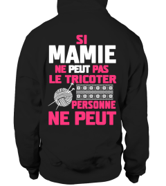 SI MAMIE NE PEUT PAS LE TRICOTER ALORS ON EST TOUS FOUTUS T-SHIRT