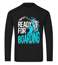 Ready For Boarding Snowboarding Snow Holiday T-Shirt