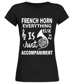 French Horn Shirt French Horn Marching Band Music Joke Gift