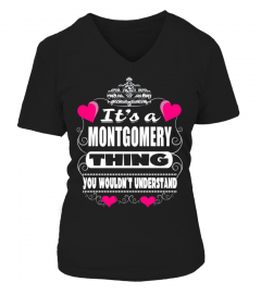It's MONTGOMERY Thing You Wouldn't Understand