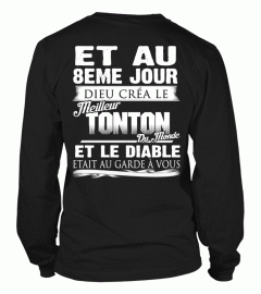 ET AU 8EME JOUR DIEU CREA LE MEILLEUR TONTON ET LE DIABLE T-SHIRT