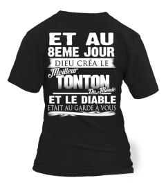 ET AU 8EME JOUR DIEU CREA LE MEILLEUR TONTON ET LE DIABLE T-SHIRT