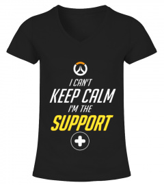 I Can't Keep Calm I'm The Support T Shirt