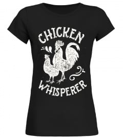 Chicken Whisperer Shirt Funny Farm Poultry Farmer Gift